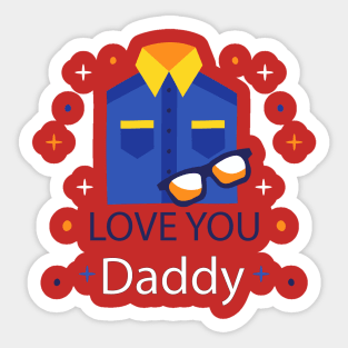 happy father day premium gift father's day - father's day gift - love you dady - happy father's day Sticker